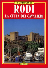 Rodi. La città dei cavalieri