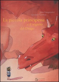 La piccola principessa e il segreto del drago