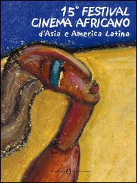 15° Festival cinema africano, d'Asia e America latina (Milano, 14-20 marzo 2005). Ediz. italiana, francese e inglese