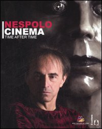 Nespolocinema. Time after time. Catalogo della mostra (Torino, 12 giugno-14 settembre 2008)