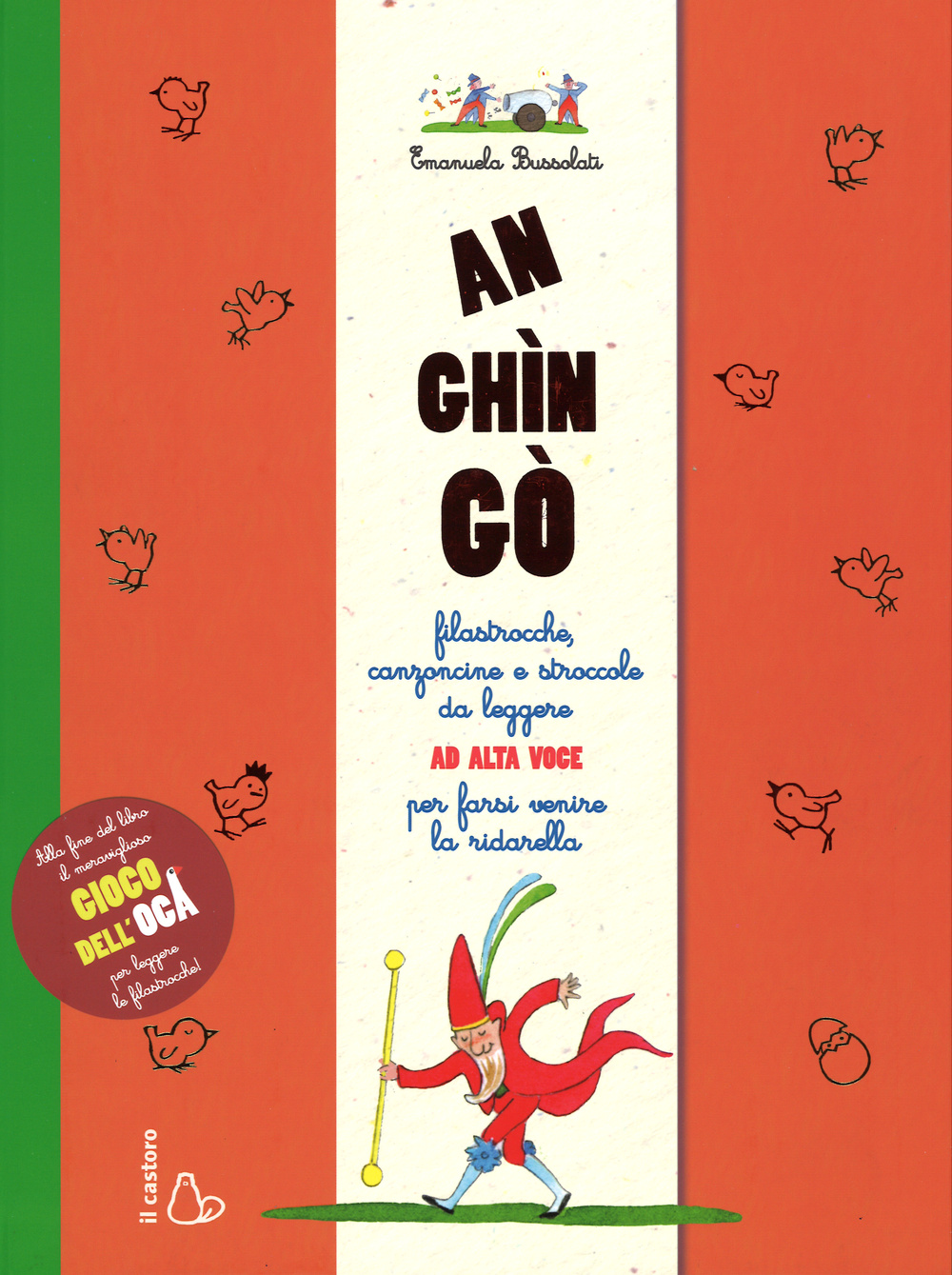 An ghìn gò. Filastrocche, canzoncine e stroccole da leggere ad alta voce per farsi venire la ridarella