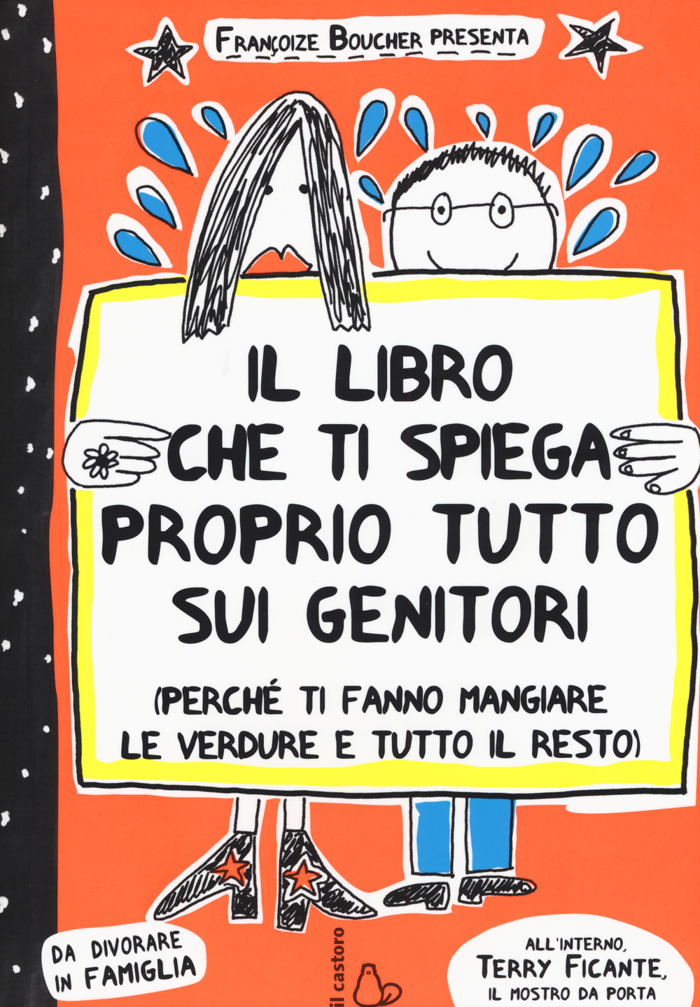 Il libro che ti spiega proprio tutto sui genitori (perché ti fanno mangiare le verdure e tutto il resto)