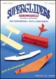Supergliders. Aeromodelli di carta e cartoncino non convenzionali, volo a lunga durata