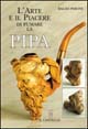 L'arte e il piacere di fumare la pipa