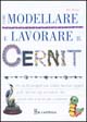 Come modellare e lavorare il cernit
