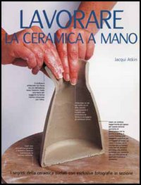 Lavorare la ceramica a mano