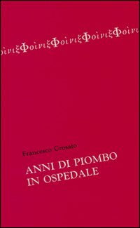 Anni di piombo in ospedale