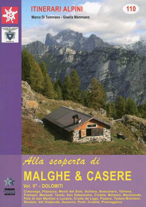 Alla scoperta di malghe & casere. Vol. 2: Dolomiti