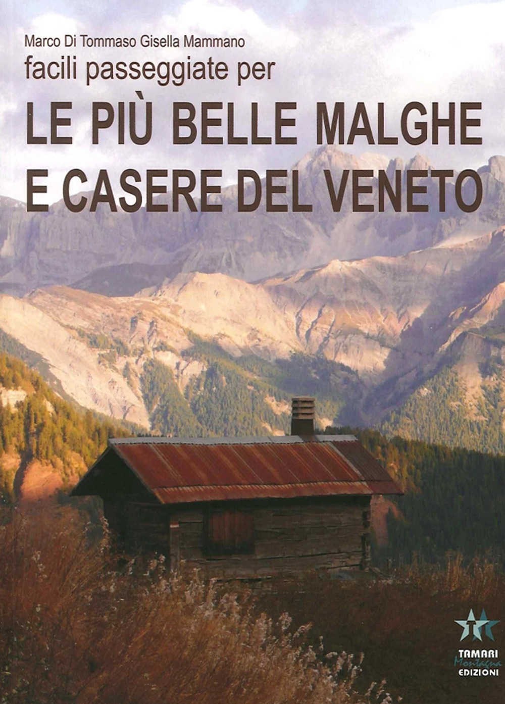 Facili passeggiate per le più belle malghe e casere del Veneto