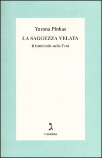 La saggezza velata. Il femminile nella Torà