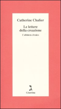 Le lettere della creazione. L'alfabeto ebraico
