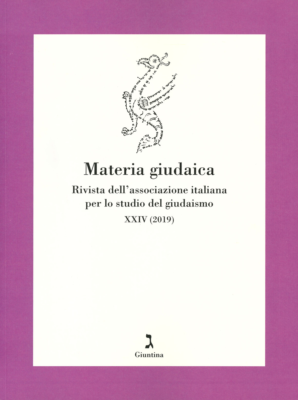 Materia giudaica. Rivista dell'Associazione italiana per lo studio del giudaismo. Vol. 24