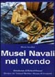 Musei navali nel mondo