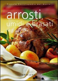 Arrosti, umidi e brasati