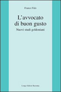 L'avvocato di buon gusto. Nuovi studi goldoniani