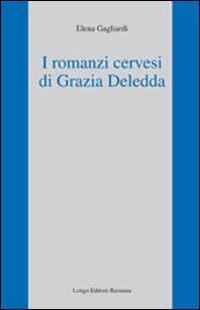 I romanzi cervesi di Grazia Deledda