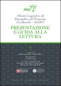 Atlante linguistico ed etnografico del Piemonte occidentale. (A.L.E.P.O.). Presentazione e guida alla lettura