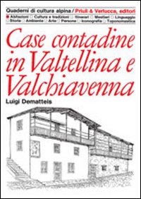 Case contadine in Valtellina e Valchiavenna