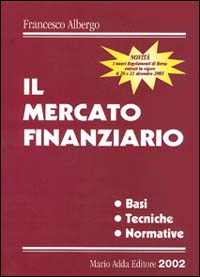 Il mercato finanziario. Basi tecniche normative