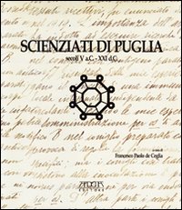 Scienziati di Puglia secoli V a. C.-XXI d. C.
