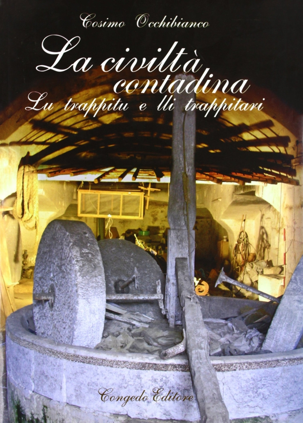 La civiltà contadina. Llu trappitto e lli trappitari