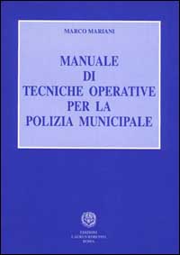 Manuale di tecniche operative per la polizia municipale