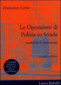 Le operazioni di polizia su strada. Modalità di esecuzione