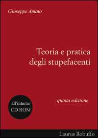 Stupefacenti. Teoria e pratica
