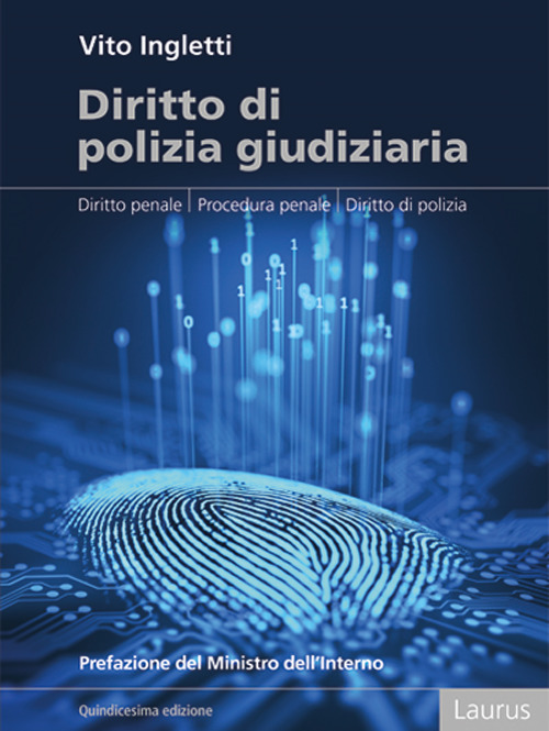 Diritto di polizia giudiziaria. Diritto penale, procedura penale, diritto di polizia