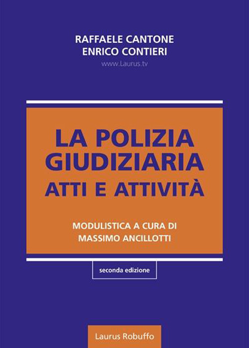 La polizia giudiziaria. Atti e attività