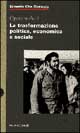 Opere scelte. Vol. 2: La trasformazione politica, economica e sociale