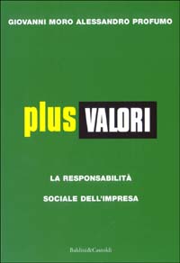 Plus valori. La responsabilità sociale dell'impresa