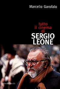 Tutto il cinema di Sergio Leone