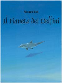 Il pianeta dei delfini