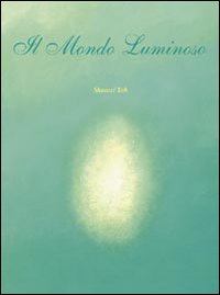 Il mondo luminoso