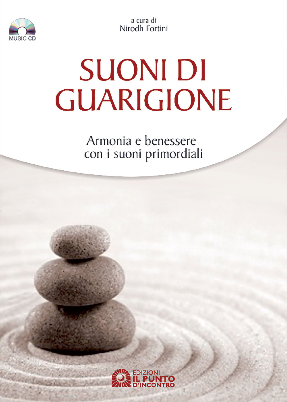Suoni di guarigione. Armonia e benessere con i suoni primordiali