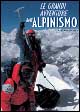 Le grandi avventure dell'alpinismo