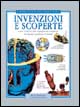 Invenzioni e scoperte. Cosa c'è dietro alle stupefacenti conquiste che hanno cambiato il mondo