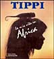 Tippi. La mia vita in Africa