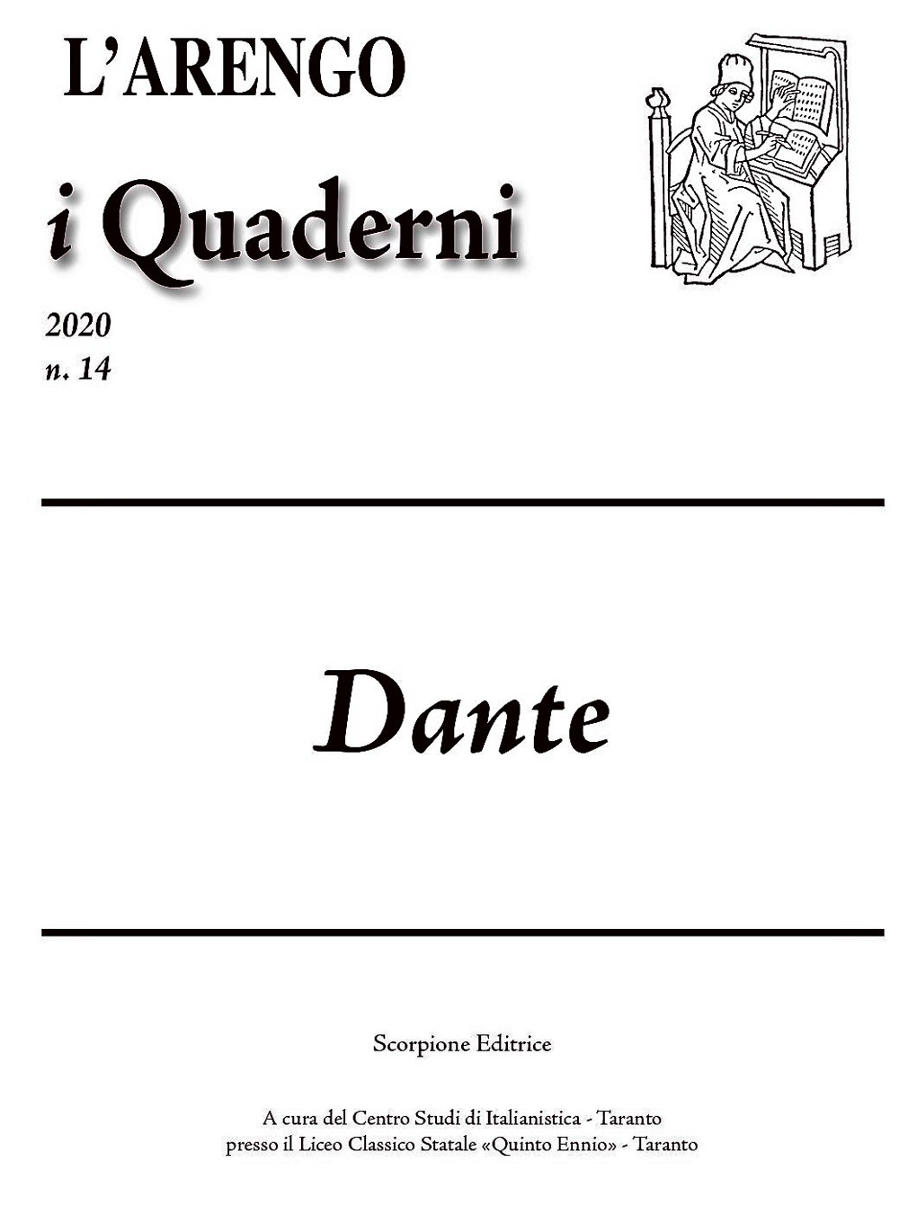 L'Arengo. I quaderni. Rivista del Centro Studi di Italianistica. Vol. 14: Dante