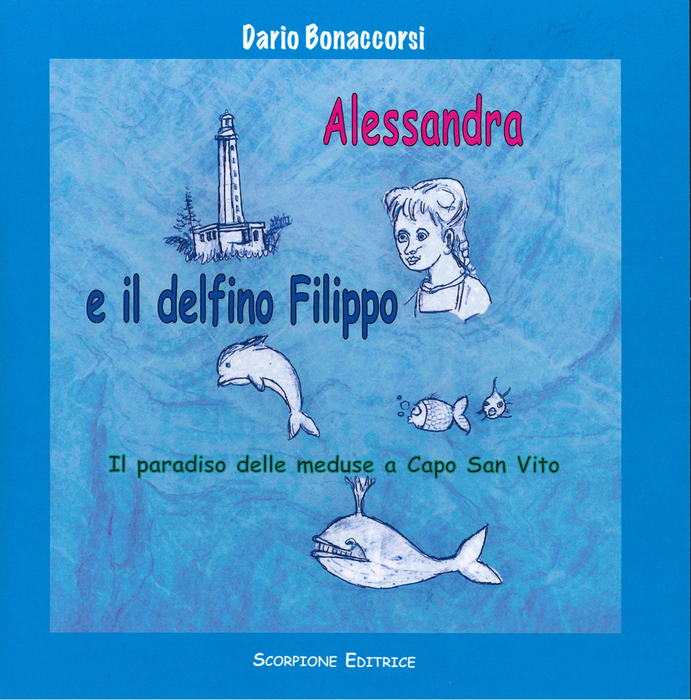 Alessandra e il delfino Filippo. Il paradiso delle meduse a Capo San Vito