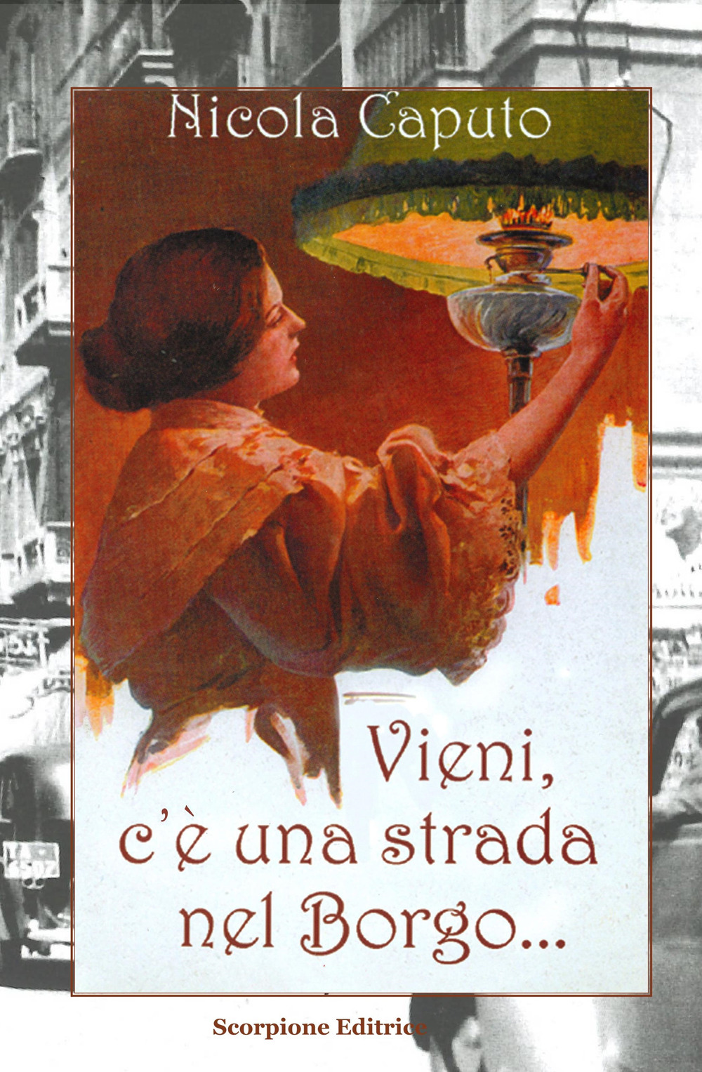 Vieni, c'è una strada nel borgo...