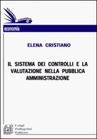 Il sistema dei controlli e la valutazione nella pubblica amministrazione