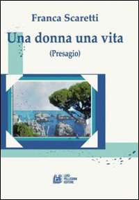 Una donna una vita