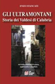 Gli ultramontani. Storia dei valdesi di Calabria