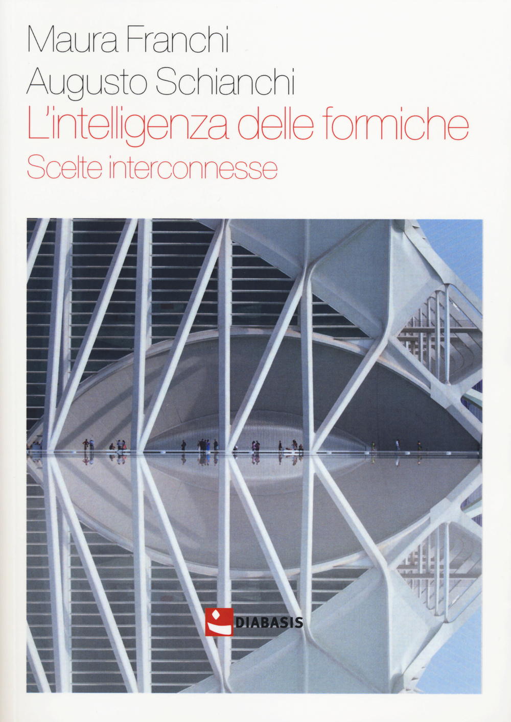 L'intelligenza delle formiche. Scelte interconnesse