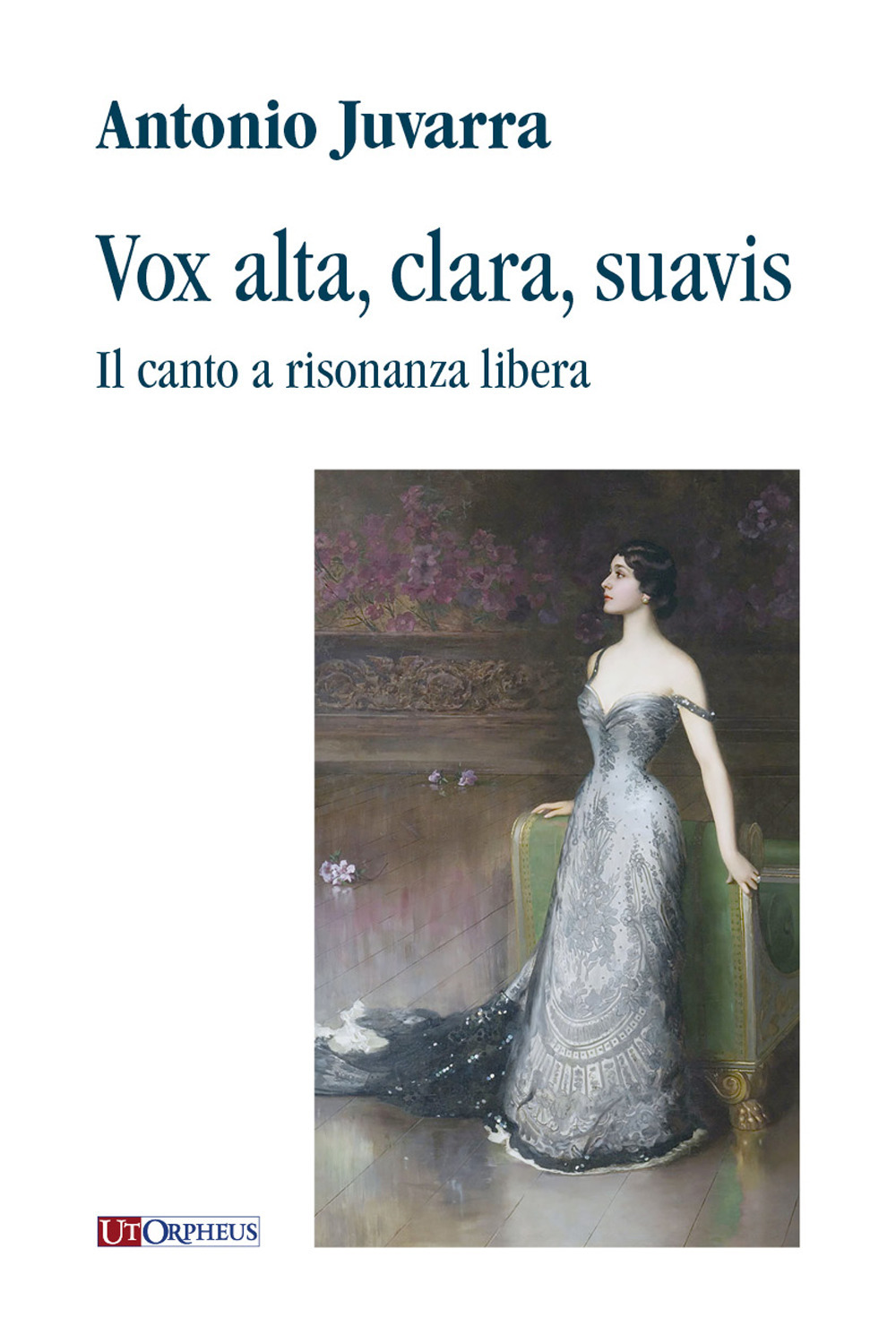 Vox alta, clara, suavis. Il canto a risonanza libera