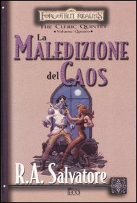 La maledizione del caos. The Cleric Quintet. Forgotten Realms. Vol. 5
