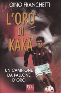 L'oro di Kakà