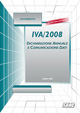 IVA 2008. Dichiarazione annuale e comunicazione dati. Periodo imposta 2007